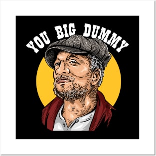 Fred Sanford // YOU BIG DUMMY Posters and Art